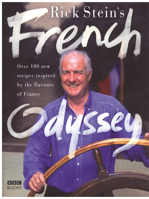 Title details for Rick Stein's French Odyssey by Rick Stein - Wait list